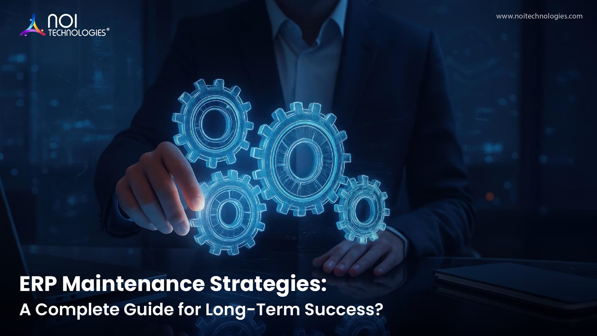 ERP Maintenance Strategies: A Complete Guide for Long-Term Success