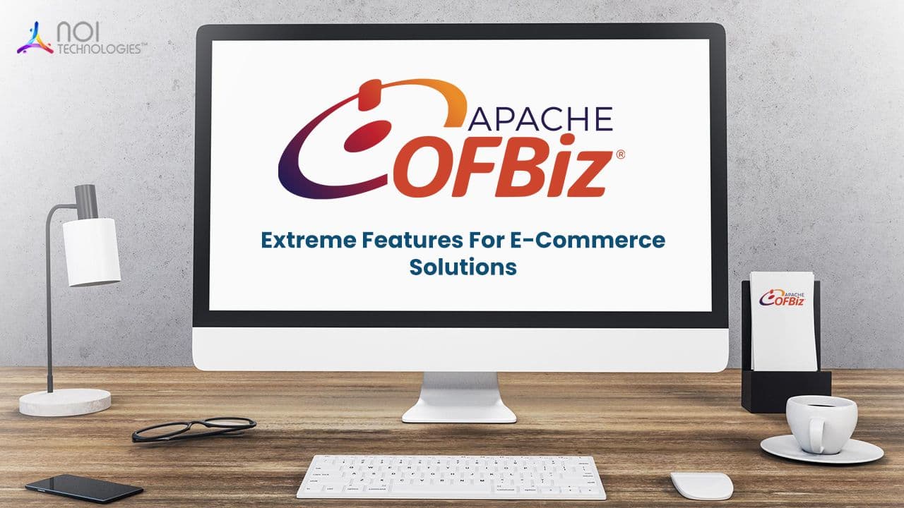 Apache OFBiz Framework: Key Features for E-Commerce Solutions