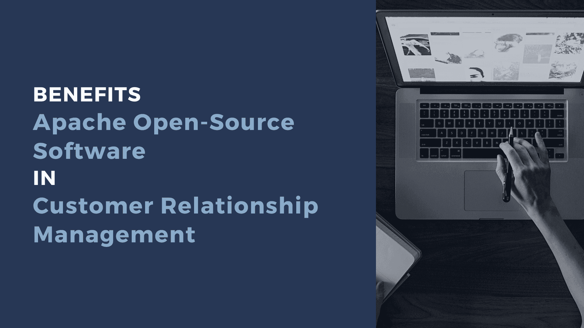 Apache OFBiz CRM: Benefits of an Open-Source Solution