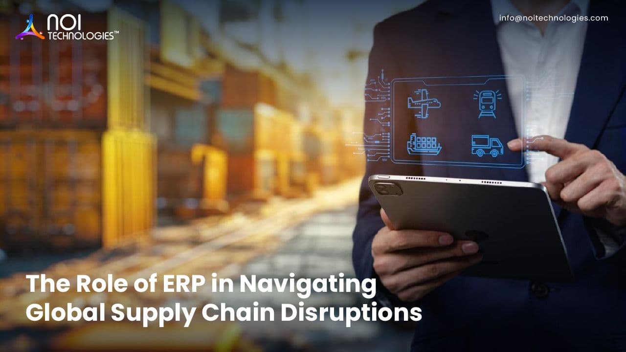 ERP system supporting supply chain visibility during global disruptions