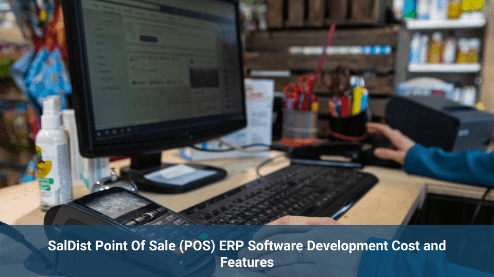 SalDist POS ERP software development costs and features